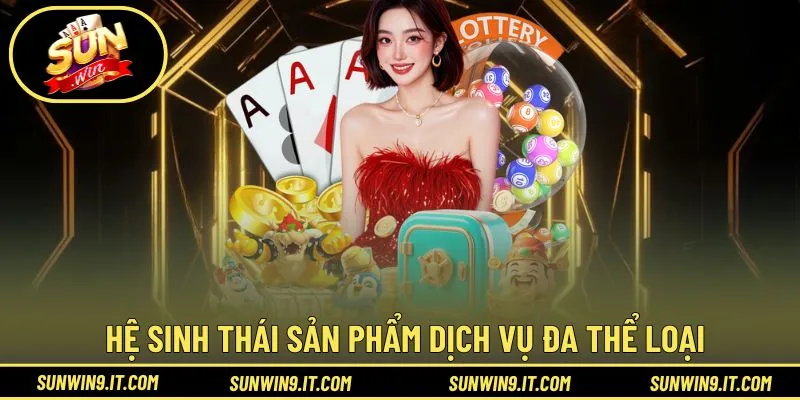 Hệ sinh thái sản phẩm dịch vụ đa thể loại
