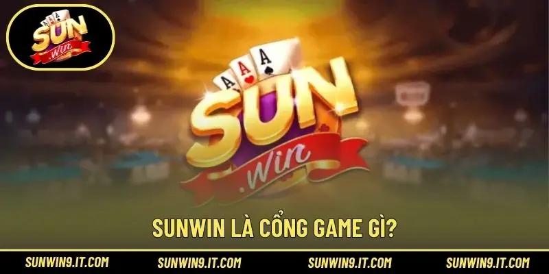 Sunwin là cổng game gì?